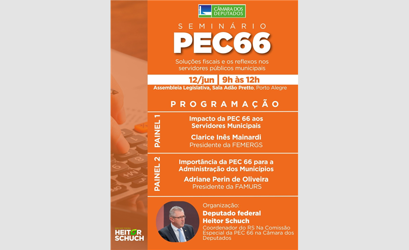 Seminário da Câmara dos Deputados em Porto Alegre vai  debater os impactos da PEC 66 nos municípios e servidores públicos