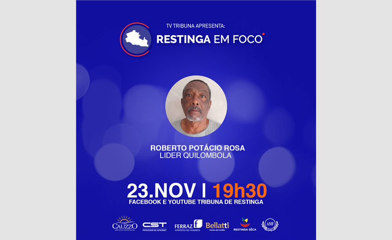 Restinga em Foco recebe o Líder Quilombola, Roberto Potácio Rosa