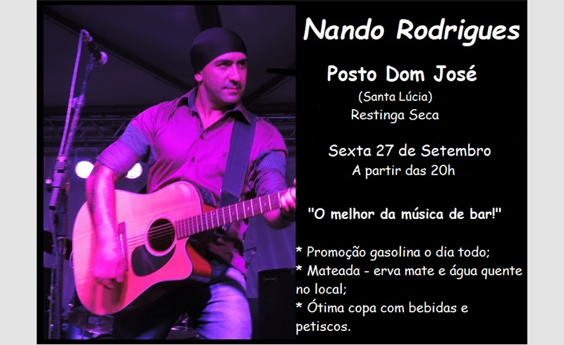 Posto Dom José terá show do músico Nando Rodrigues