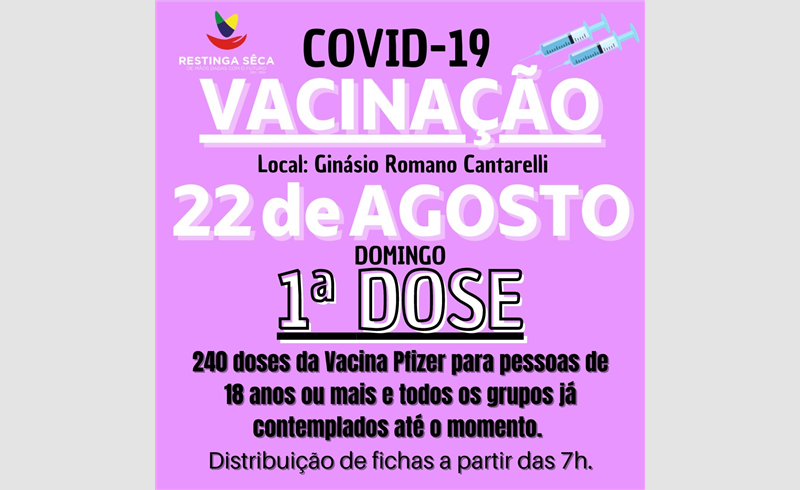 Vacinação COVID-19 domingo (22) primeiras doses da vacina da Pfizer para pessoas de 18 anos ou mais e todos os grupos já contemplados até o momento