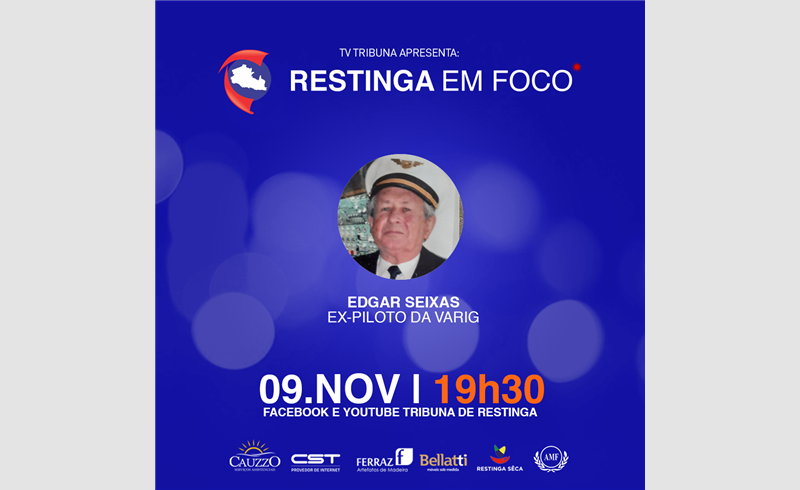 Restinga em Foco irá receber o ex piloto da Varig, Edgar Seixas