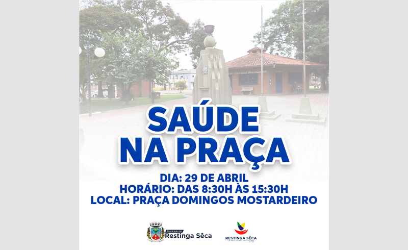 Saúde na Praça de Restinga Sêca nesta sexta-feira, 29/04