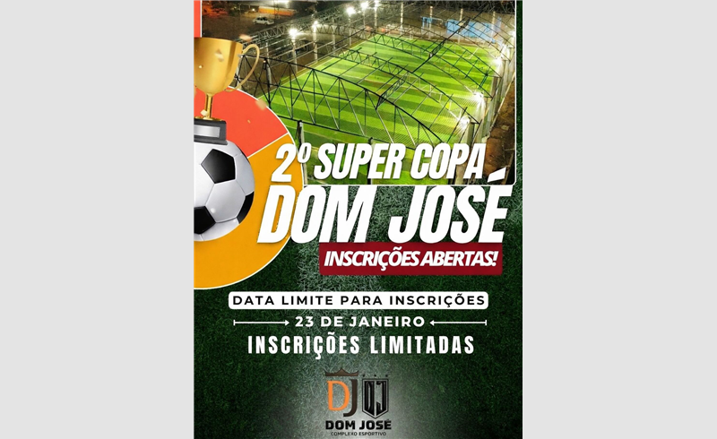 Estão abertas as inscrições para a 2ª Super Copa Dom José