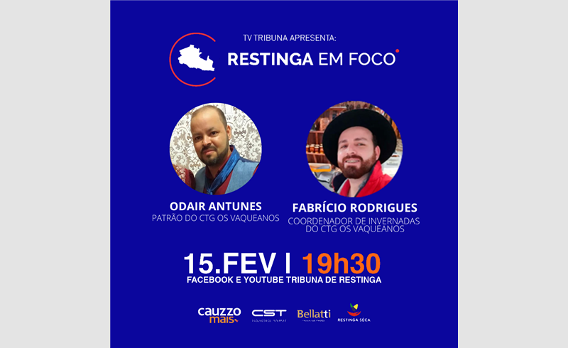 Restinga em Foco recebe o Patrão do CTG Os Vaqueanos, Odair Antunes, e o Coordenador de Invernadas da entidade, Fabrício Rodrigues