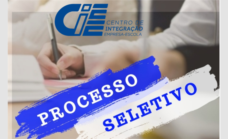Inscrições abertas para o Processo Seletivo para Estágio pelo CIEE