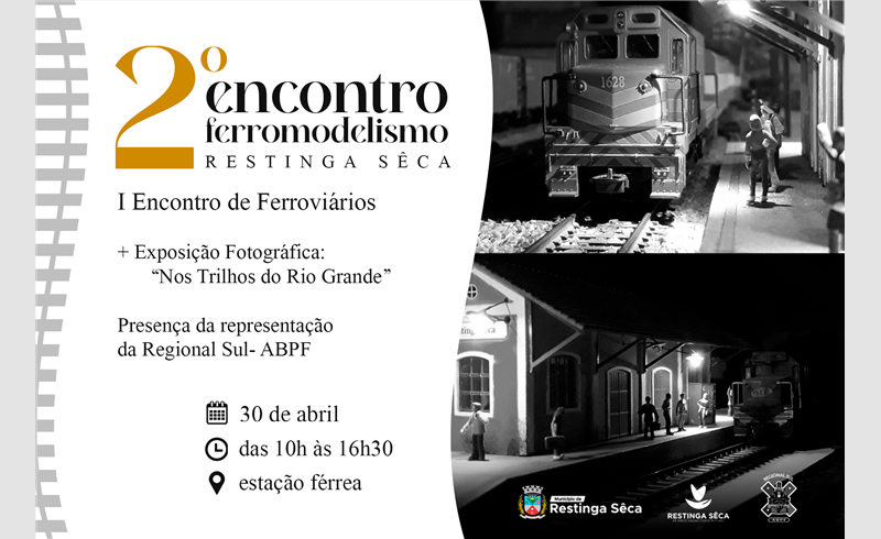 2º Encontro de Ferromodelismo e o 1° Encontro de Ferroviários em Restinga Sêca