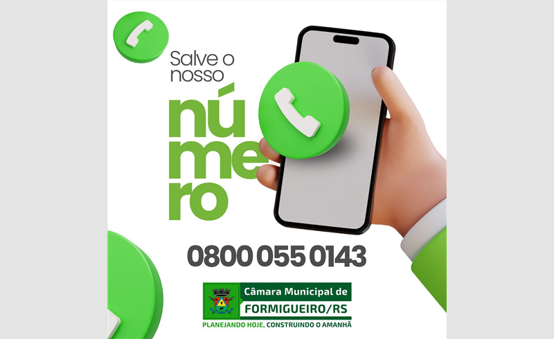 A Câmara Municipal de Formigueiro tem uma nova linha telefônica!