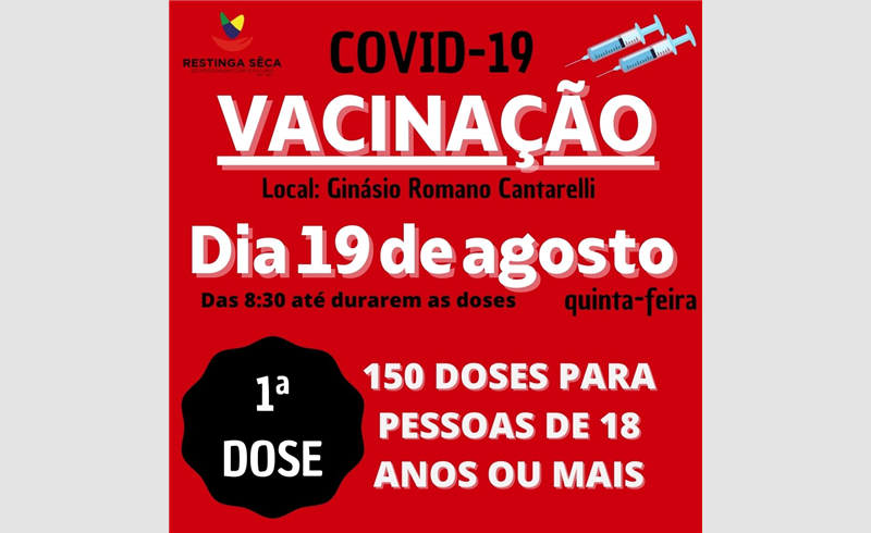 Vacinação COVID-19 no Ginásio Romano Cantarelli para para pessoas de 18 anos ou mais na quinta-feira, dia 19