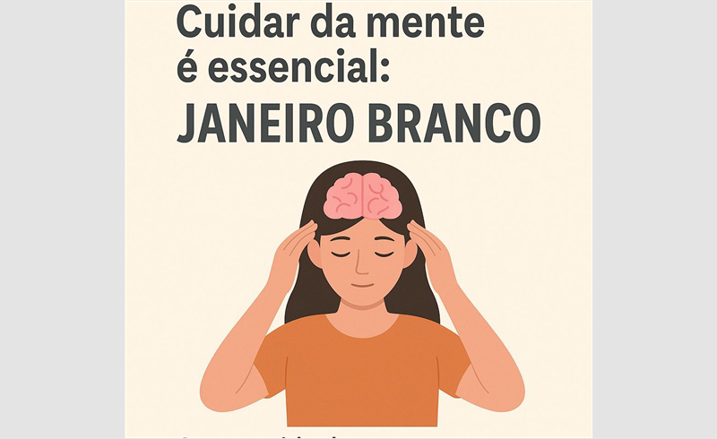 Campanha Janeiro Branco reforça a importância da saúde mental