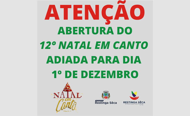 Adiada a abertura do Natal em Canto 2021 de Restinga Sêca 