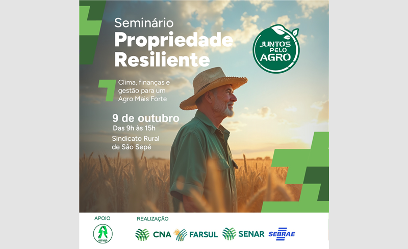 Seminário Propriedade Resiliente em São Sepé debate clima, reforma tributária e gestão de riscos no agronegócio